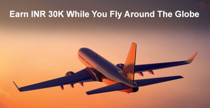 Save INR 30K While You Fly Around The Globe